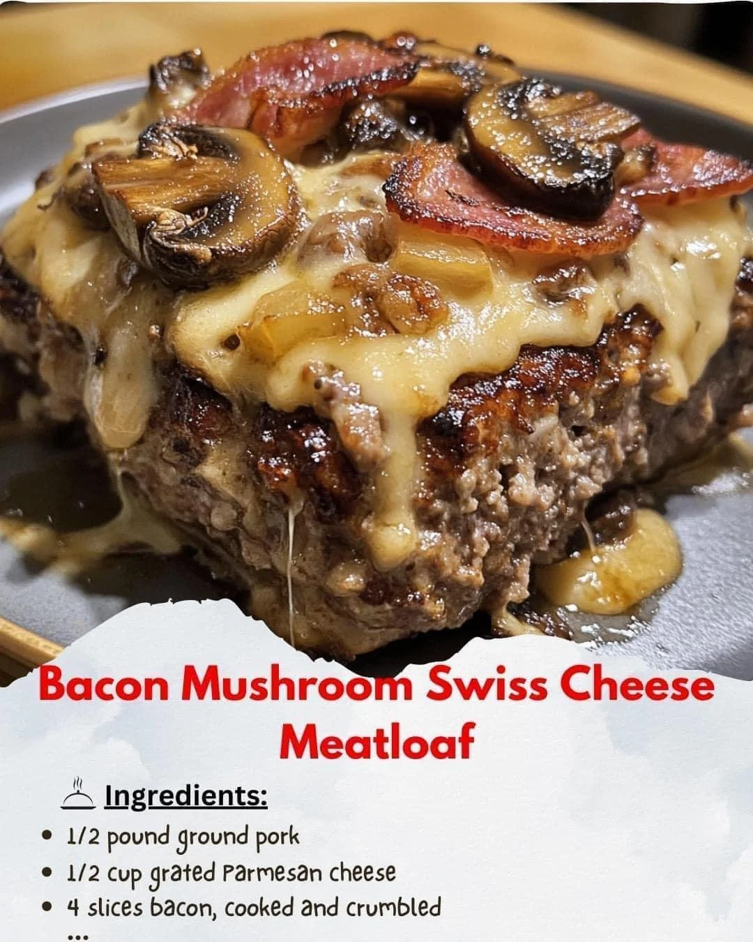 Bacon Mushroom Swiss Cheese Meatloaf served with herbs on a plate