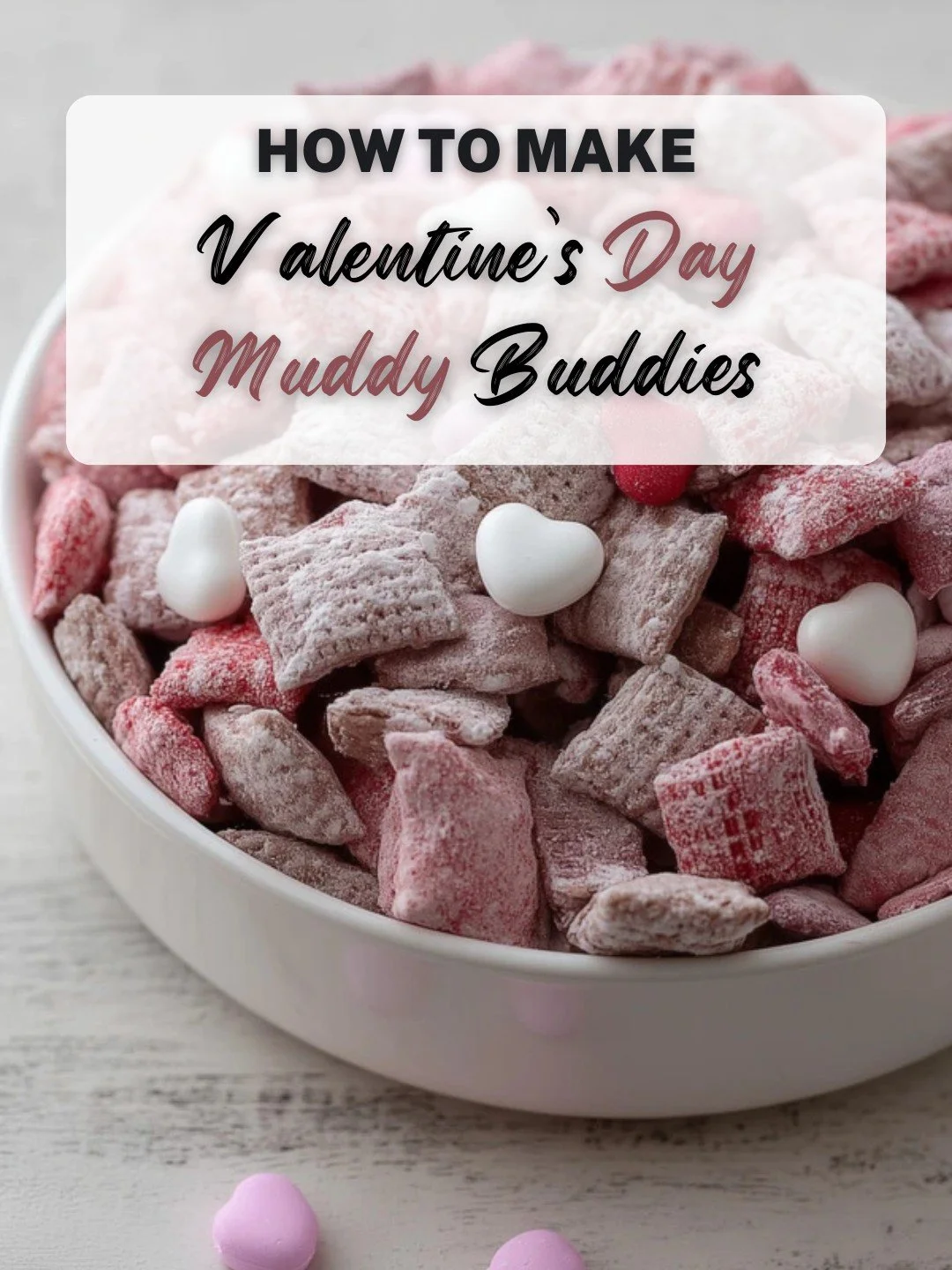 Delicious Valentine’s Day Muddy Buddies treat with heart-shaped sprinkles.